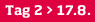 Tag 2 > 17.8.