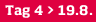 Tag 4 > 19.8.