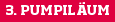 3. PUMPILÄUM